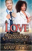 A Love Hate Situation: A BWWM Interracial Doctor Romance (eBook, ePUB)