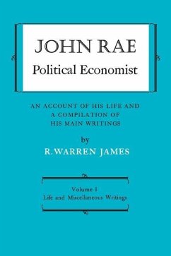 Cover John Rae Political Economist: An Account of His Life and A Compilation of His Main Writings (eBook, PDF)