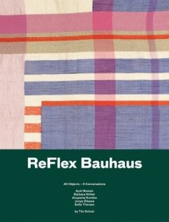 Reflex Bauhaus. 40 Objects - 5 conversations - Nollert, Angelika