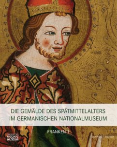 Die Gemälde des Spätmittelalters im Germanischen Nationalmuseum, Franken, 2 Tle.