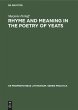 Rhyme and Meaning in the Poetry of Yeats - Bild 1
