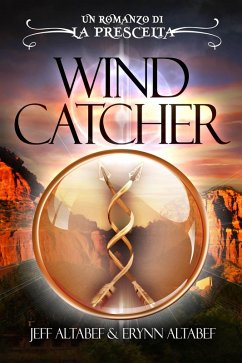 La Prescelta: Wind Catcher (eBook, ePUB) - Altabef, Jeff