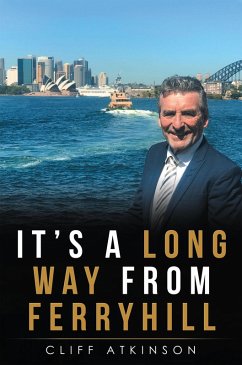 It's a Long Way from Ferryhill (eBook, ePUB) - Atkinson, Cliff