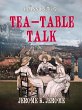 Tea-Table Talk (eBook, ePUB) - Bild 1