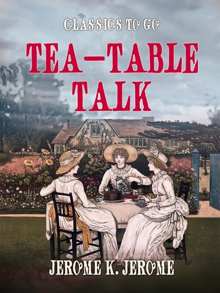 Tea-Table Talk (eBook, ePUB)