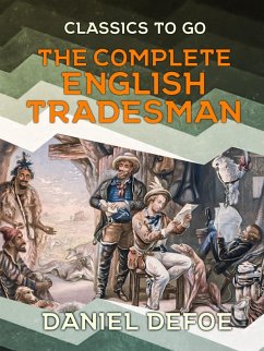 The Complete English Tradesman (eBook, ePUB) - Defoe, Daniel