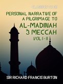 Personal Narrative of a Pilgrimage to Al-Madinah & Meccah Vol I & Vol II (eBook, ePUB)