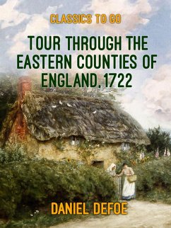 Tour through the Eastern Counties of England, 1722 (eBook, ePUB) - Defoe, Daniel