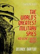 The World's Greatest Military Spies and... - Bild 1