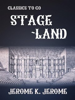 Stage-Land (eBook, ePUB) - Jerome, Jerome K.