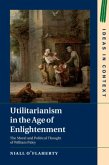 Utilitarianism in the Age of Enlightenment (eBook, PDF)