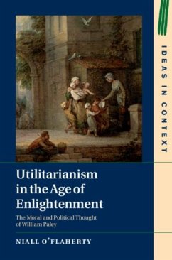 Utilitarianism in the Age of Enlightenment (eBook, PDF) - O'Flaherty, Niall