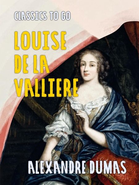 Louise de la Valliere (eBook, ePUB) Louise de la Valliere (eBook, ePUB)