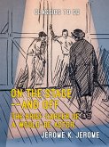 On the Stage--and Off The Brief Career of a Would-Be Actor (eBook, ePUB)
