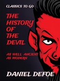 The History of the Devil as well Ancient as Modern (eBook, ePUB)