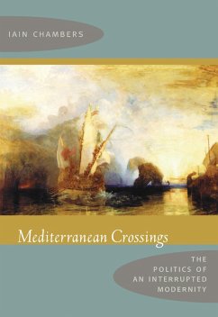 Mediterranean Crossings (eBook, PDF) - Iain Chambers, Chambers