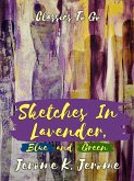Sketches in Lavender, Blue and Green (eBook, ePUB)