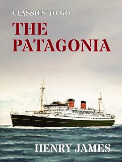 The Patagonia (eBook, ePUB) - James, Henry