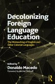 Decolonizing Foreign Language Education (eBook, PDF)