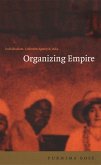 Organizing Empire (eBook, PDF) Organizing Empire (eBook, PDF)