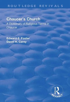 Chaucer's Church: A Dictionary of Religious Terms in Chaucer (eBook, PDF) - Foster, Edward