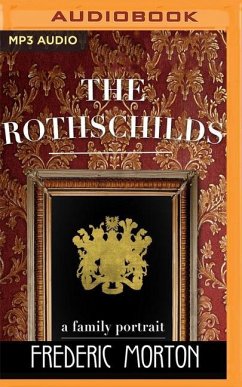 The Rothschilds: A Family Portrait - Morton, Frederic