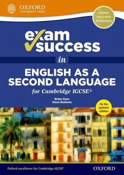 Exam Success in English as a Second Language for Cambridge IGCSE - Dyer, Brian; Roberts, Dean