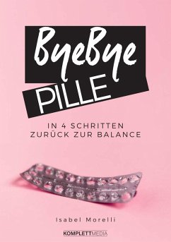 Bye, bye Pille (eBook, ePUB) - Morelli, Isabel