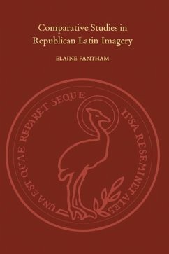 Comparative Studies in Republican Latin Imagery (eBook, PDF) - Fantham, Elaine