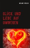 Glück und Liebe auf Umwegen (eBook, ePUB)