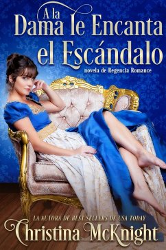 Cover la Dama le Encanta el Escandalo (eBook, ePUB)