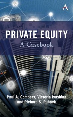 Private Equity - Gompers, Paul; Ivashina, Victoria; Ruback, Richard