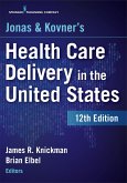 Jonas and Kovner's Health Care Delivery in the United States, 12th Edition (eBook, ePUB)