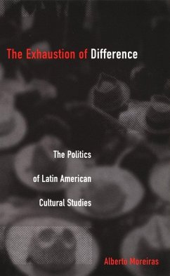 Exhaustion of Difference (eBook, PDF) - Alberto Moreiras, Moreiras