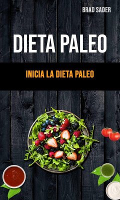 Cover Dieta Paleo: Inicia La Dieta Paleo (eBook, ePUB)