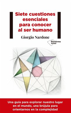 Siete cuestiones esenciales para conocer al ser humano (eBook, ePUB) - Nardone, Giorgio