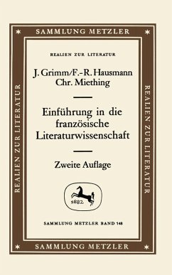 Einführung in die französische Literaturwissenschaft (eBook, PDF) - Grimm, Jürgen; Hausmann, Frank-Rutger; Miething, Christoph