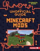Unofficial Guide to Minecraft Mods (eBook, ePUB)