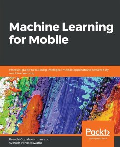 Machine Learning for Mobile - Gopalakrishnan, Revathi; Venkateswarlu, Avinash