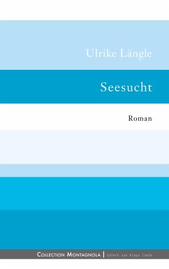 Seesucht (eBook, ePUB) - Längle, Ulrike