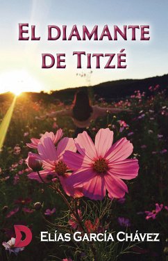 El diamante de Titzé (eBook, ePUB) - García Chávez, Elías