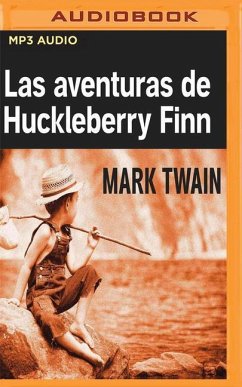 Las Aventuras de Huckleberry Finn (Narración En Castellano) - Twain, Mark