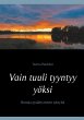 Vain tuuli tyyntyy yöksi (eBook, ePUB) - Bild 1