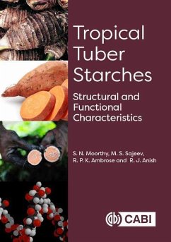 Tropical Tuber Starches - Moorthy, S N; Sajeev, M S; Ambrose, R P K; Anish, R J