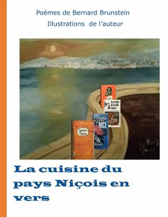la cuisine du pays niçois en vers (eBook, ePUB) - Brunstein, Bernard