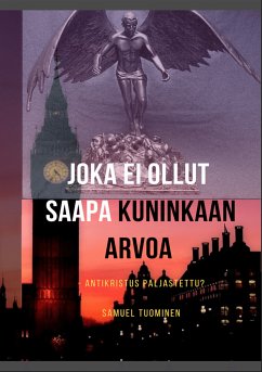 Joka ei ollut saapa kuninkaan arvoa (eBook, ePUB) - Tuominen, Samuel