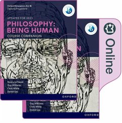 Oxford IB Diploma Programme: Philosophy Being Human Print and Online Pack - White, Chris; Lee, Daniel; Williams, Guy; Le Nezet, Nancy