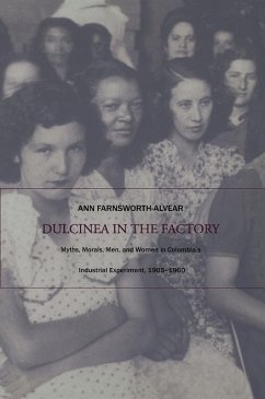 Dulcinea in the Factory (eBook, PDF) - Ann Farnsworth-Alvear, Farnsworth-Alvear