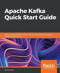 Apache Kafka Quick Start Guide - Estrada, Raúl