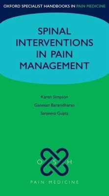 Spinal Interventions in Pain Management - Simpson, Karen; Baranidharan, Ganesan; Gupta, Sanjeeva